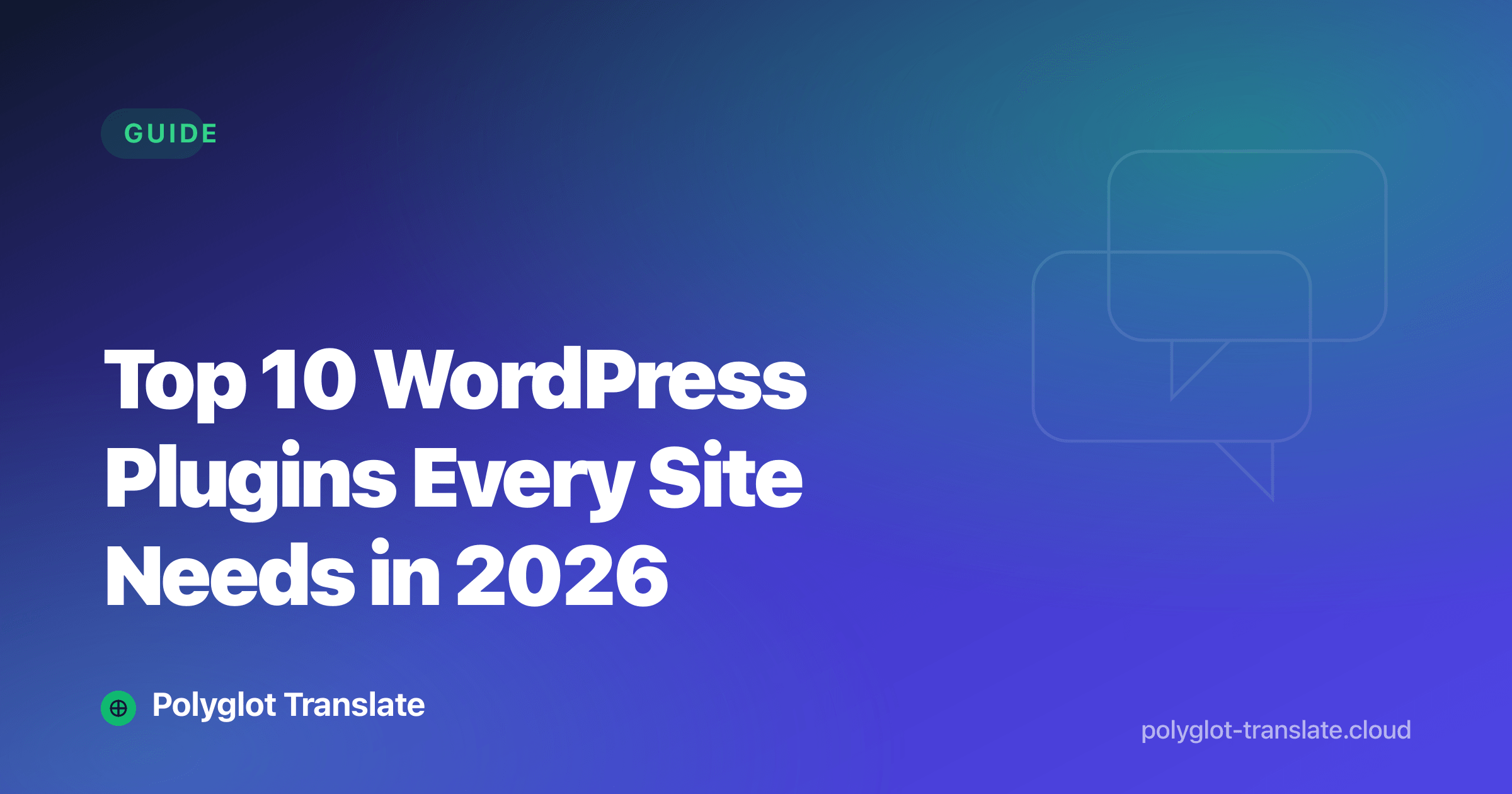 Top 10 WordPress Plugins Every Site Needs in 2026