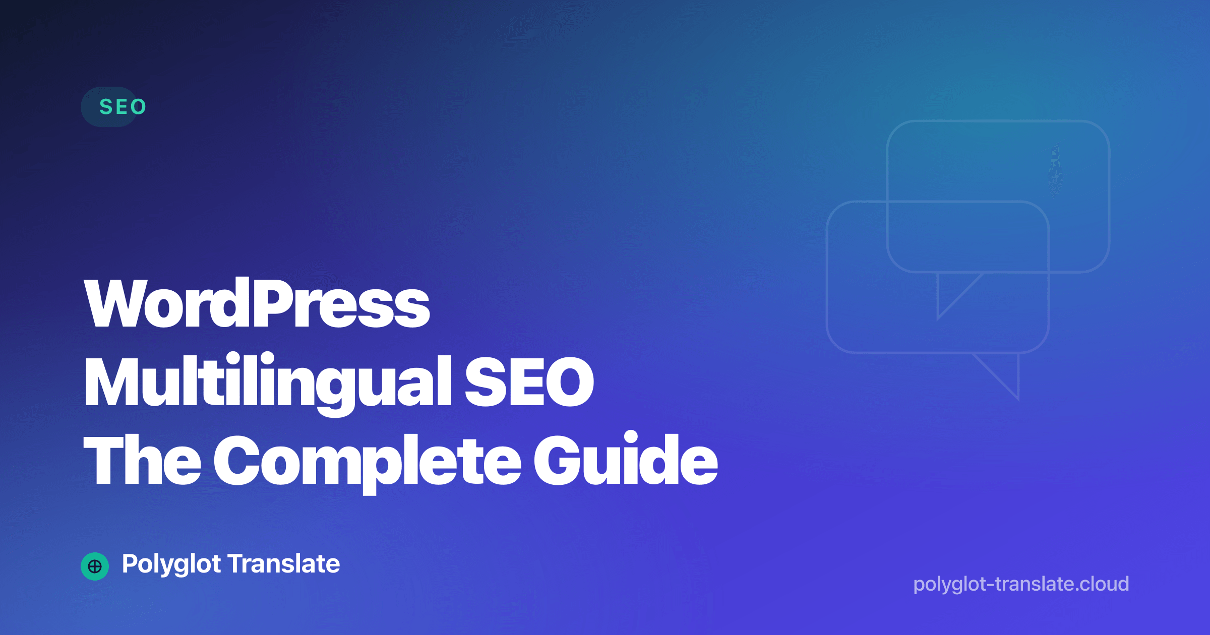 WordPress Multilingual SEO: The Complete Guide